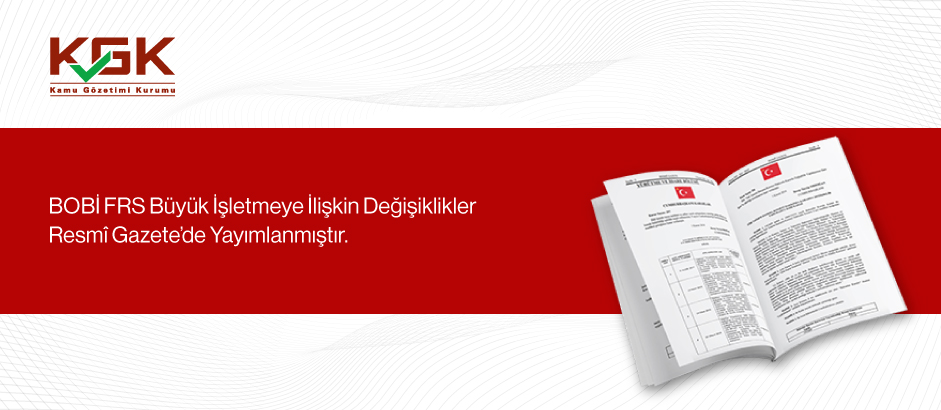BOBİ FRS Büyük İşletmeye İlişkin Değişikliklerin Resmî Gazetede Yayımlanması