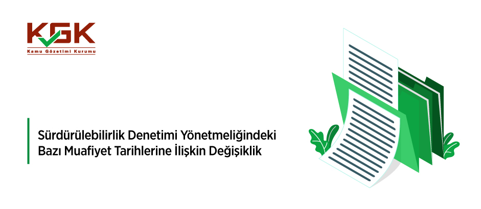 Sürdürülebilirlik Denetimi Yönetmeliğindeki Bazı Muafiyet Tarihlerine İlişkin Değişiklik