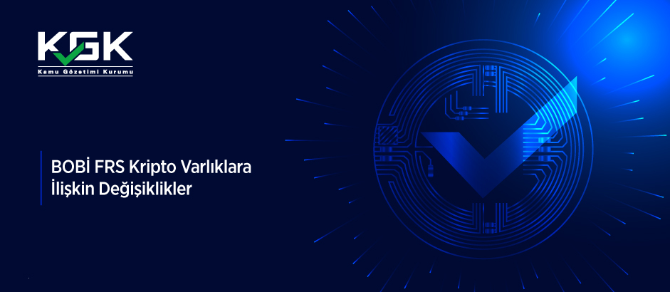 BOBİ FRS Kripto Varlıklara İlişkin Değişikliklerin Yayımlanması